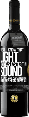 39,95 € 免费送货 | 红酒 RED版 MBE 预订 我们都知道，光的传播比声音的传播快。这就是为什么有些人直到我们听到他们说话才显得聪明 黑标. 可自定义的标签 预订 12 个月 收成 2015 Tempranillo