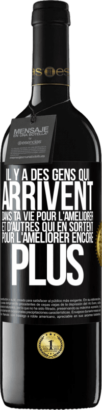 39,95 € Envoi gratuit | Vin rouge Édition RED MBE Réserve Il y a des gens qui arrivent dans ta vie pour l'améliorer et d'autres qui en sortent pour l'améliorer encore plus Étiquette Noire. Étiquette personnalisable Réserve 12 Mois Récolte 2015 Tempranillo