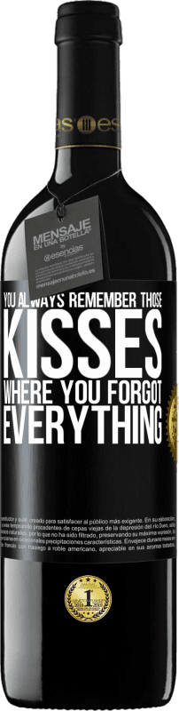 39,95 € Free Shipping | Red Wine RED Edition MBE Reserve You always remember those kisses where you forgot everything Black Label. Customizable label Reserve 12 Months Harvest 2015 Tempranillo