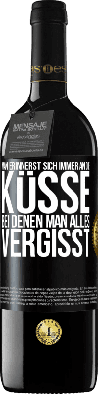 39,95 € Kostenloser Versand | Rotwein RED Ausgabe MBE Reserve Man erinnerst sich immer an die Küsse, bei denen man alles vergisst Schwarzes Etikett. Anpassbares Etikett Reserve 12 Monate Ernte 2015 Tempranillo