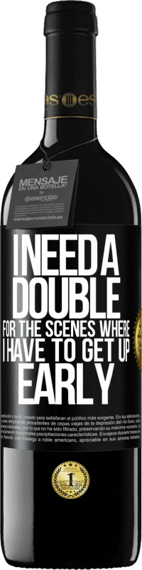 39,95 € Free Shipping | Red Wine RED Edition MBE Reserve I need a double for the scenes where I have to get up early Black Label. Customizable label Reserve 12 Months Harvest 2015 Tempranillo