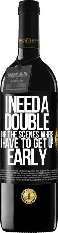 39,95 € Free Shipping | Red Wine RED Edition MBE Reserve I need a double for the scenes where I have to get up early Black Label. Customizable label Reserve 12 Months Harvest 2016 Tempranillo