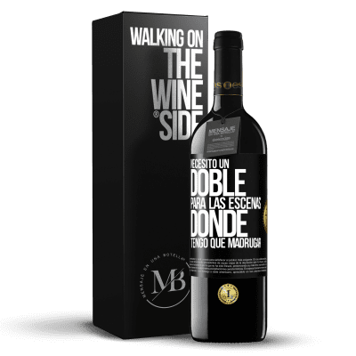 «Necesito un doble para las escenas donde tengo que madrugar» Edición RED MBE Reserva