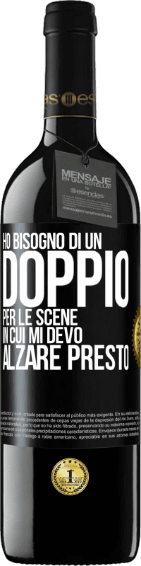 39,95 € Spedizione Gratuita | Vino rosso Edizione RED MBE Riserva Ho bisogno di un doppio per le scene in cui mi devo alzare presto Etichetta Nera. Etichetta personalizzabile Riserva 12 Mesi Raccogliere 2015 Tempranillo