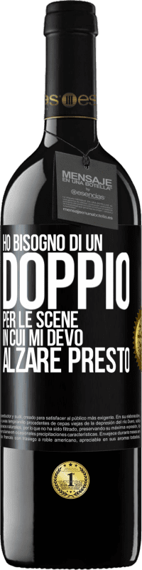 39,95 € Spedizione Gratuita | Vino rosso Edizione RED MBE Riserva Ho bisogno di un doppio per le scene in cui mi devo alzare presto Etichetta Nera. Etichetta personalizzabile Riserva 12 Mesi Raccogliere 2016 Tempranillo