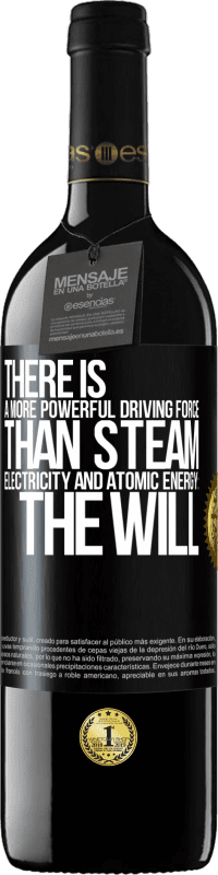 39,95 € Free Shipping | Red Wine RED Edition MBE Reserve There is a more powerful driving force than steam, electricity and atomic energy: The will Black Label. Customizable label Reserve 12 Months Harvest 2016 Tempranillo