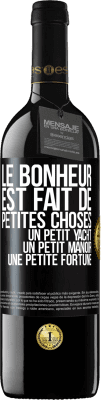 39,95 € Envoi gratuit | Vin rouge Édition RED MBE Réserve Le bonheur est fait de petites choses: un petit yacht, un petit manoir, une petite fortune Étiquette Noire. Étiquette personnalisable Réserve 12 Mois Récolte 2014 Tempranillo