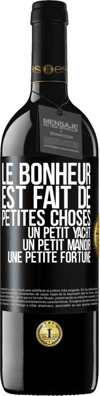 39,95 € Envoi gratuit | Vin rouge Édition RED MBE Réserve Le bonheur est fait de petites choses: un petit yacht, un petit manoir, une petite fortune Étiquette Noire. Étiquette personnalisable Réserve 12 Mois Récolte 2015 Tempranillo