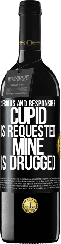 39,95 € Free Shipping | Red Wine RED Edition MBE Reserve Serious and responsible cupid is requested, mine is drugged Black Label. Customizable label Reserve 12 Months Harvest 2015 Tempranillo