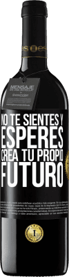 39,95 € Envío gratis | Vino Tinto Edición RED MBE Reserva No te sientes y esperes, crea tu propio futuro Etiqueta Negra. Etiqueta personalizable Reserva 12 Meses Cosecha 2014 Tempranillo