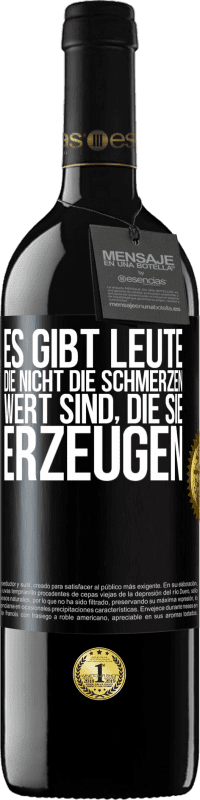 39,95 € Kostenloser Versand | Rotwein RED Ausgabe MBE Reserve Es gibt Leute, die nicht die Schmerzen wert sind, die sie erzeugen Schwarzes Etikett. Anpassbares Etikett Reserve 12 Monate Ernte 2015 Tempranillo