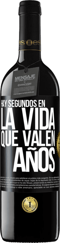 39,95 € Envío gratis | Vino Tinto Edición RED MBE Reserva Hay segundos en la vida que valen años Etiqueta Negra. Etiqueta personalizable Reserva 12 Meses Cosecha 2016 Tempranillo