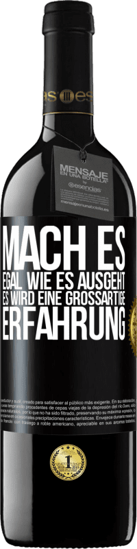 39,95 € Kostenloser Versand | Rotwein RED Ausgabe MBE Reserve Mach es, egal, wie es ausgeht, es wird eine großartige Erfahrung Schwarzes Etikett. Anpassbares Etikett Reserve 12 Monate Ernte 2015 Tempranillo