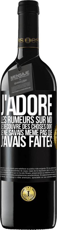 39,95 € Envoi gratuit | Vin rouge Édition RED MBE Réserve J'adore les rumeurs sur moi, je découvre des choses dont je ne savais même pas que j'avais faites Étiquette Noire. Étiquette personnalisable Réserve 12 Mois Récolte 2016 Tempranillo