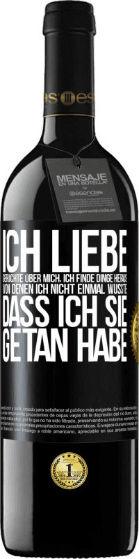 39,95 € Kostenloser Versand | Rotwein RED Ausgabe MBE Reserve Ich liebe Gerüchte über mich, ich finde Dinge heraus, von denen ich nicht einmal wusste, dass ich sie getan habe Schwarzes Etikett. Anpassbares Etikett Reserve 12 Monate Ernte 2015 Tempranillo