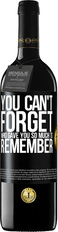 39,95 € Free Shipping | Red Wine RED Edition MBE Reserve You can't forget who gave you so much to remember Black Label. Customizable label Reserve 12 Months Harvest 2014 Tempranillo