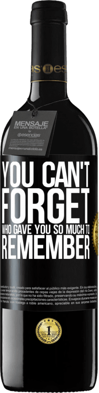 39,95 € Free Shipping | Red Wine RED Edition MBE Reserve You can't forget who gave you so much to remember Black Label. Customizable label Reserve 12 Months Harvest 2016 Tempranillo
