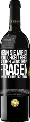 39,95 € Kostenloser Versand | Rotwein RED Ausgabe MBE Reserve Wenn sie mir die Möglichkeit geben, nach drei Wünschen zu fragen, wünsche ich mir dich dreimal Schwarzes Etikett. Anpassbares Etikett Reserve 12 Monate Ernte 2014 Tempranillo