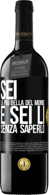 39,95 € Spedizione Gratuita | Vino rosso Edizione RED MBE Riserva Sei la più bella del mondo e sei lì, senza saperlo Etichetta Nera. Etichetta personalizzabile Riserva 12 Mesi Raccogliere 2014 Tempranillo