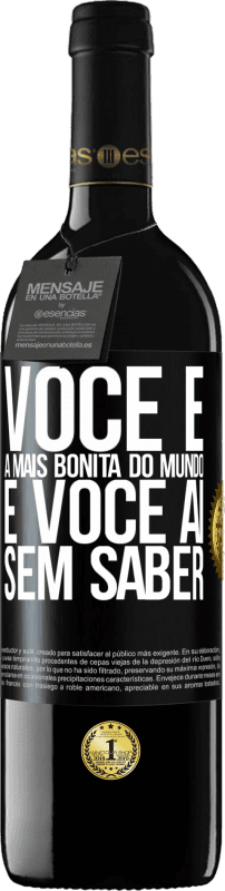 39,95 € Envio grátis | Vinho tinto Edição RED MBE Reserva Você é a mais bonita do mundo, e você aí, sem saber Etiqueta Preta. Etiqueta personalizável Reserva 12 Meses Colheita 2015 Tempranillo