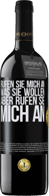 39,95 € Kostenloser Versand | Rotwein RED Ausgabe MBE Reserve Rufen Sie mich an, was Sie wollen, aber rufen Sie mich an Schwarzes Etikett. Anpassbares Etikett Reserve 12 Monate Ernte 2015 Tempranillo