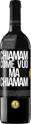 39,95 € Spedizione Gratuita | Vino rosso Edizione RED MBE Riserva Chiamami come vuoi, ma chiamami Etichetta Nera. Etichetta personalizzabile Riserva 12 Mesi Raccogliere 2015 Tempranillo