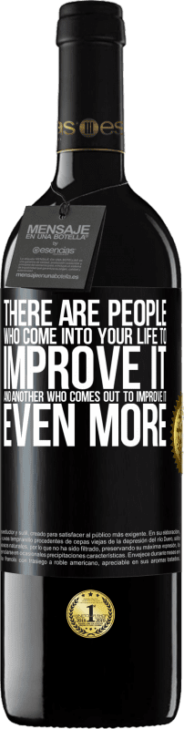 39,95 € 免费送货 | 红酒 RED版 MBE 预订 有一些人进入您的生活来改善它，而另一个人出去进一步改善它 黑标. 可自定义的标签 预订 12 个月 收成 2016 Tempranillo