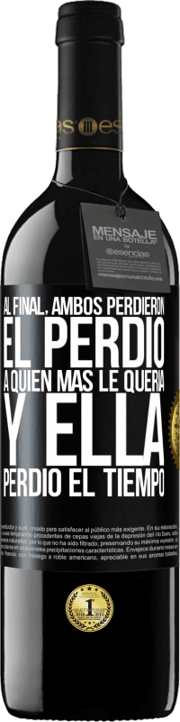 39,95 € Envío gratis | Vino Tinto Edición RED MBE Reserva Al final, ambos perdieron. El perdió a quien más le quería, y ella perdió el tiempo Etiqueta Negra. Etiqueta personalizable Reserva 12 Meses Cosecha 2015 Tempranillo