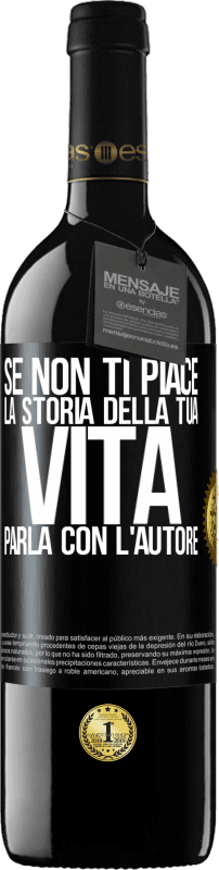 39,95 € Spedizione Gratuita | Vino rosso Edizione RED MBE Riserva Se non ti piace la storia della tua vita, parla con l'autore Etichetta Nera. Etichetta personalizzabile Riserva 12 Mesi Raccogliere 2015 Tempranillo