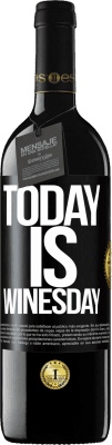 39,95 € Envio grátis | Vinho tinto Edição RED MBE Reserva Today is winesday! Etiqueta Preta. Etiqueta personalizável Reserva 12 Meses Colheita 2016 Tempranillo