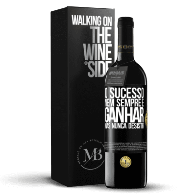 «O sucesso nem sempre é ganhar, mas nunca desistir» Edição RED MBE Reserva