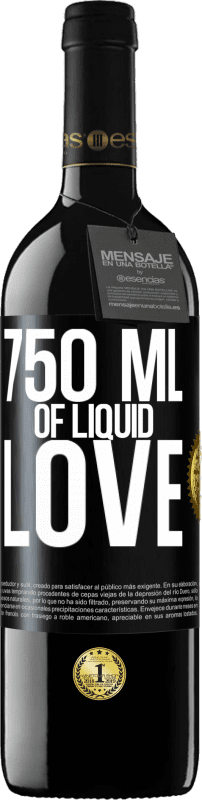 39,95 € 免费送货 | 红酒 RED版 MBE 预订 750毫升液体之爱 黑标. 可自定义的标签 预订 12 个月 收成 2014 Tempranillo