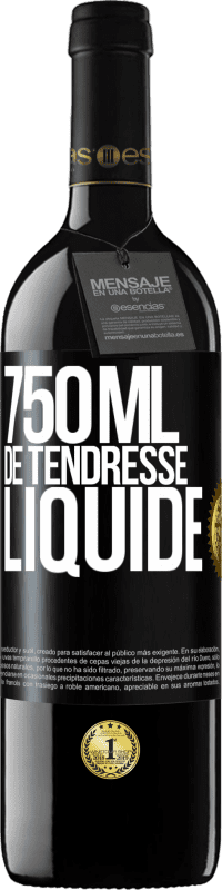 39,95 € Envoi gratuit | Vin rouge Édition RED MBE Réserve 750 ml de tendresse liquide Étiquette Noire. Étiquette personnalisable Réserve 12 Mois Récolte 2014 Tempranillo