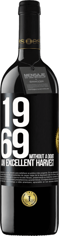 39,95 € Free Shipping | Red Wine RED Edition MBE Reserve 1969. Without a doubt, an excellent harvest Black Label. Customizable label Reserve 12 Months Harvest 2016 Tempranillo