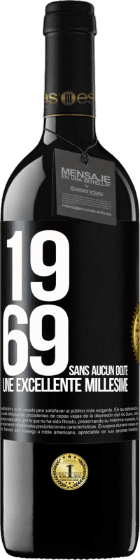 39,95 € Envoi gratuit | Vin rouge Édition RED MBE Réserve 1969. Sans aucun doute, un excellent millésime Étiquette Noire. Étiquette personnalisable Réserve 12 Mois Récolte 2016 Tempranillo