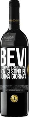 39,95 € Spedizione Gratuita | Vino rosso Edizione RED MBE Riserva Bevi velocemente che le vitamine non ci sono più! Buona giornata Etichetta Nera. Etichetta personalizzabile Riserva 12 Mesi Raccogliere 2014 Tempranillo