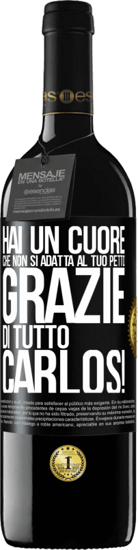 39,95 € Spedizione Gratuita | Vino rosso Edizione RED MBE Riserva Hai un cuore che non si adatta al tuo petto. Grazie di tutto, Carlos! Etichetta Nera. Etichetta personalizzabile Riserva 12 Mesi Raccogliere 2015 Tempranillo