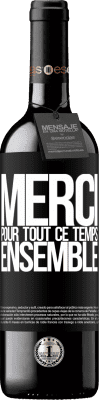 39,95 € Envoi gratuit | Vin rouge Édition RED MBE Réserve Merci pour tout ce temps ensemble Étiquette Noire. Étiquette personnalisable Réserve 12 Mois Récolte 2015 Tempranillo