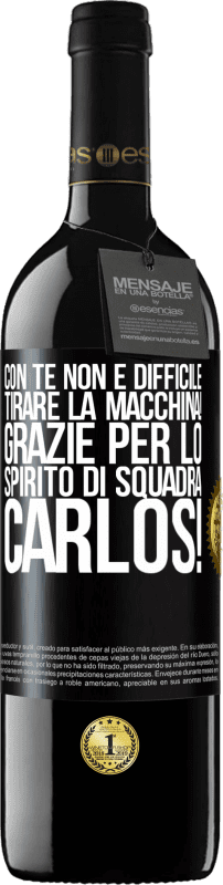 39,95 € Spedizione Gratuita | Vino rosso Edizione RED MBE Riserva Con te non è difficile tirare la macchina! Grazie per lo spirito di squadra Carlos! Etichetta Nera. Etichetta personalizzabile Riserva 12 Mesi Raccogliere 2016 Tempranillo