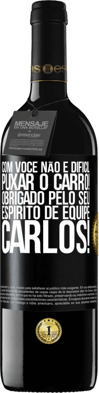 39,95 € Envio grátis | Vinho tinto Edição RED MBE Reserva Com você, não é difícil puxar o carro! Obrigado pelo seu espírito de equipe, Carlos! Etiqueta Preta. Etiqueta personalizável Reserva 12 Meses Colheita 2015 Tempranillo