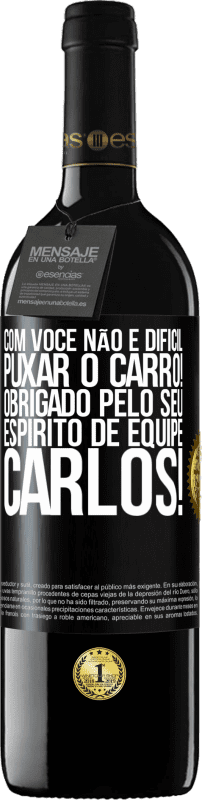 39,95 € Envio grátis | Vinho tinto Edição RED MBE Reserva Com você, não é difícil puxar o carro! Obrigado pelo seu espírito de equipe, Carlos! Etiqueta Preta. Etiqueta personalizável Reserva 12 Meses Colheita 2016 Tempranillo