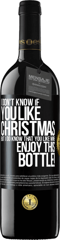 39,95 € Бесплатная доставка | Красное вино Издание RED MBE Бронировать Я не знаю, любишь ли ты Рождество, но знаю, что ты любишь вино. Наслаждайтесь этой бутылкой! Черная метка. Настраиваемая этикетка Бронировать 12 Месяцы Урожай 2014 Tempranillo
