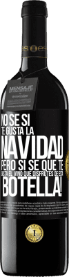 39,95 € Envío gratis | Vino Tinto Edición RED MBE Reserva No sé si te gusta la navidad, pero sí sé que te gusta el vino. Que disfrutes de esta botella! Etiqueta Negra. Etiqueta personalizable Reserva 12 Meses Cosecha 2014 Tempranillo