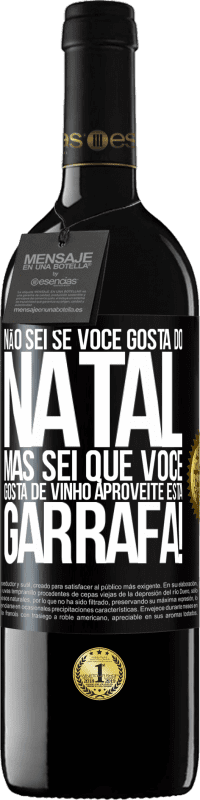 39,95 € Envio grátis | Vinho tinto Edição RED MBE Reserva Não sei se você gosta do Natal, mas sei que você gosta de vinho. Aproveite esta garrafa! Etiqueta Preta. Etiqueta personalizável Reserva 12 Meses Colheita 2015 Tempranillo