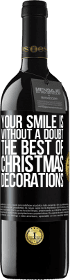 39,95 € Free Shipping | Red Wine RED Edition MBE Reserve Your smile is, without a doubt, the best of Christmas decorations Black Label. Customizable label Reserve 12 Months Harvest 2016 Tempranillo