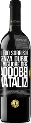 39,95 € Spedizione Gratuita | Vino rosso Edizione RED MBE Riserva Il tuo sorriso è, senza dubbio, il migliore degli addobbi natalizi Etichetta Nera. Etichetta personalizzabile Riserva 12 Mesi Raccogliere 2014 Tempranillo