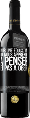 39,95 € Envoi gratuit | Vin rouge Édition RED MBE Réserve Pour une éducation qui nous apprenne à penser, et pas à obéir Étiquette Noire. Étiquette personnalisable Réserve 12 Mois Récolte 2014 Tempranillo