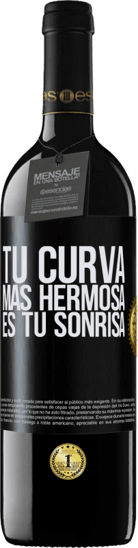 39,95 € Envío gratis | Vino Tinto Edición RED MBE Reserva Tu curva más hermosa es tu sonrisa Etiqueta Negra. Etiqueta personalizable Reserva 12 Meses Cosecha 2015 Tempranillo