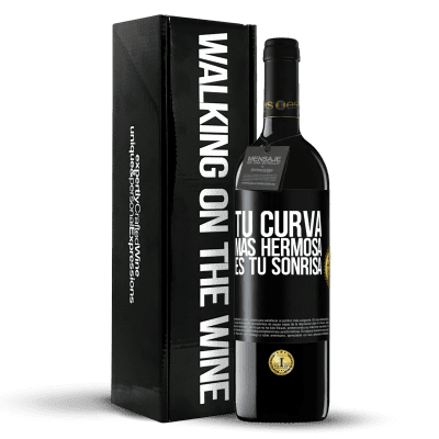 «Tu curva más hermosa es tu sonrisa» Edición RED MBE Reserva