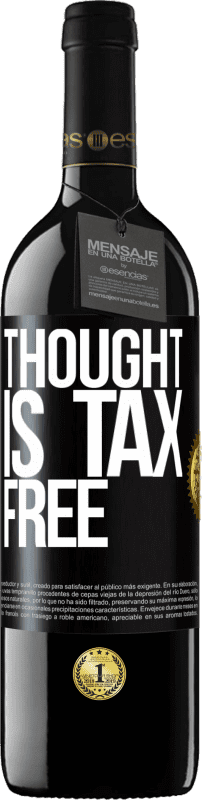 39,95 € Free Shipping | Red Wine RED Edition MBE Reserve Thought is tax free Black Label. Customizable label Reserve 12 Months Harvest 2014 Tempranillo